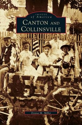 Canton and Collinsville by Miller, Donna M.