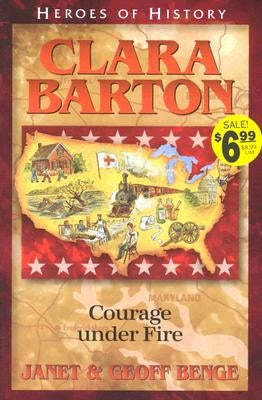 Clara Barton Angel of the Battlefield by Benge, Janet