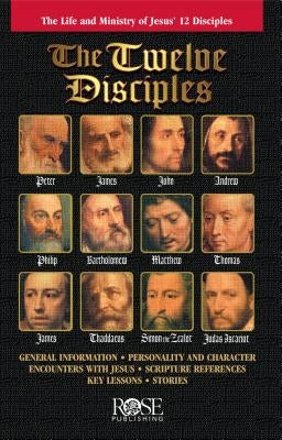 Twelve Disciples Pamphlet: The Life and Minsitry of Jesus' 12 Disciples by Publishing, Rose