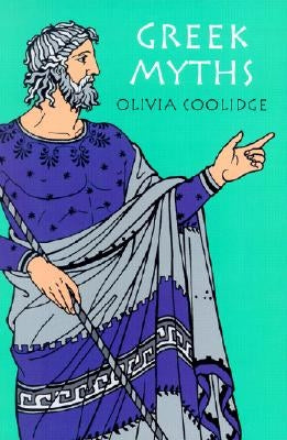 Greek Myths by Coolidge, Olivia E.