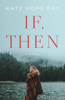 If, Then by Day, Kate Hope
