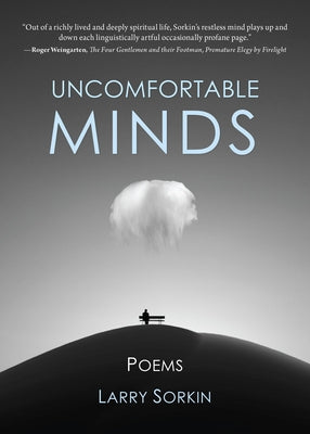 Uncomfortable Minds: Poems by Sorkin, Larry