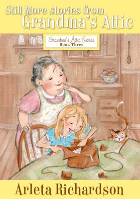 Still More Stories from Grandma's Attic by Richardson, Arleta