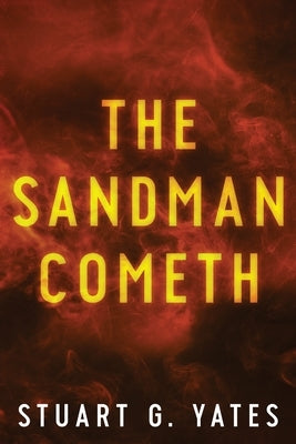 The Sandman Cometh by Yates, Stuart
