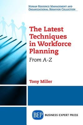 HR Analytics and Innovations in Workforce Planning by Miller, Tony