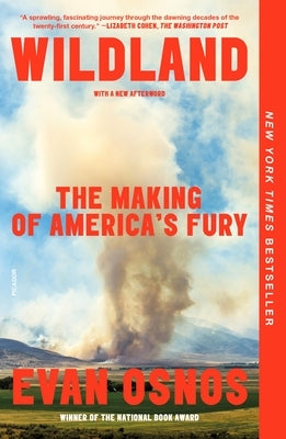 Wildland: The Making of America's Fury by Osnos, Evan