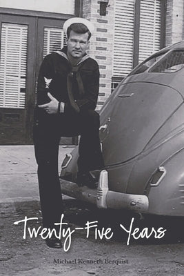 Twenty-Five Years by Berquist, Michael K.
