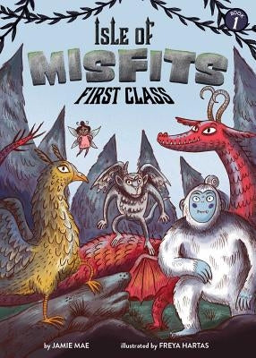 Isle of Misfits 1: First Class, Volume 1 by Mae, Jamie
