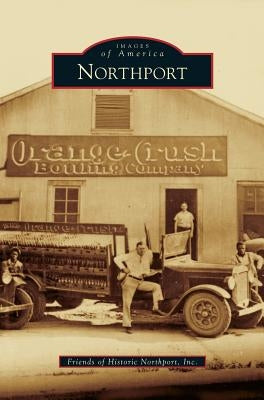 Northport by Friends of Historic Northport Inc