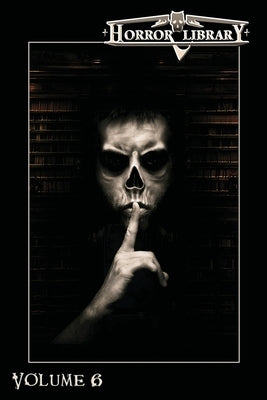 Horror Library, Volume 6 by Guignard, Eric J.