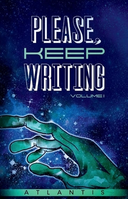 Please, Keep Writing, 1: Volume I by Morales, Rico