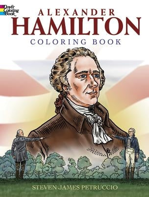 Alexander Hamilton Coloring Book by Petruccio, Steven James