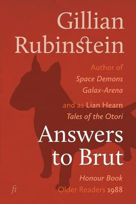 Answers to Brut by Rubinstein, Gillian