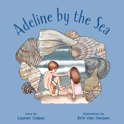Adeline by the Sea by Oakey, Lauren