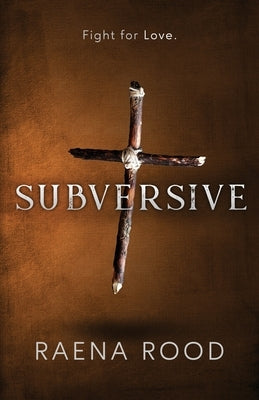 Subversive by Rood, Raena