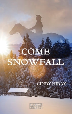Come Snowfall: Large Print by Hiday, Cindy