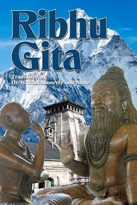 Ribhu Gita: English Translation from the Original Sanskrit Epic Sivarahasyam by Nome