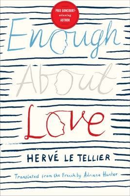 Enough about Love by Le Tellier, Hervé