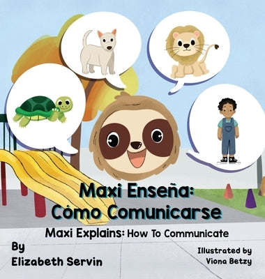 Maxi Explains: How To Communicate by Servin, Elizabeth
