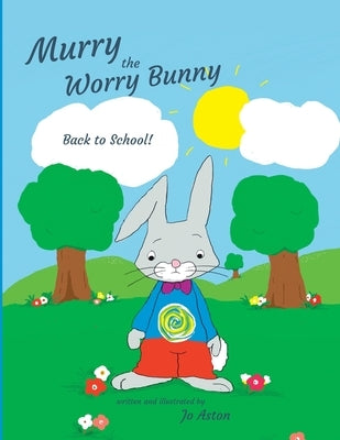 Murry the Worry Bunny by Aston, Jo
