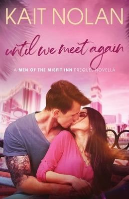 Until We Meet Again by Nolan, Kait