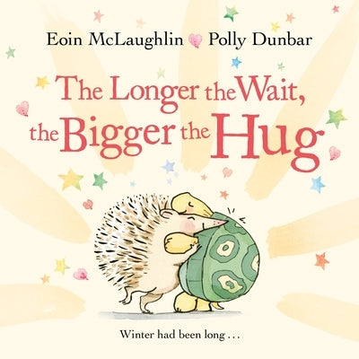 The Longer the Wait, the Bigger the Hug by McLaughlin, Eoin