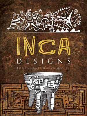 Inca Designs by Grafton, Carol Belanger