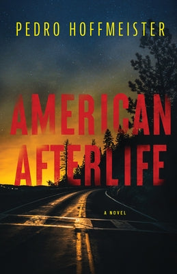 American Afterlife by Hoffmeister, Pedro
