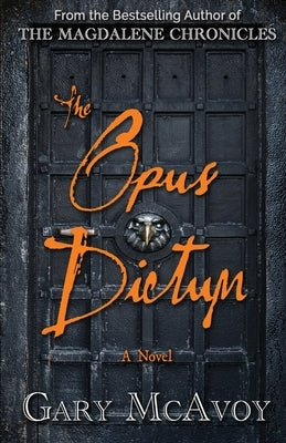 The Opus Dictum by McAvoy, Gary