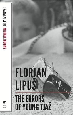 The Errors of Young Tjaz by Lipu, Florjan