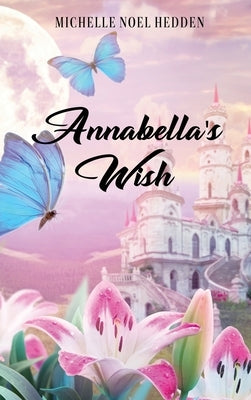 Annabella's Wish by Hedden, Michelle Noel