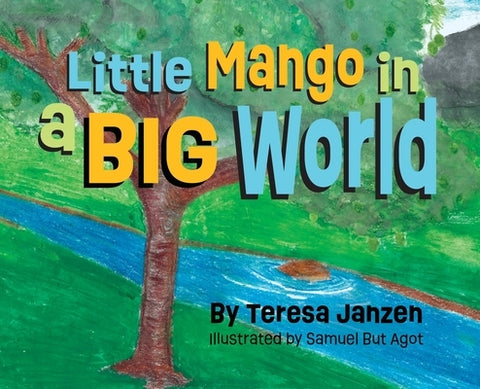Little Mango in a Big World by Janzen, Teresa