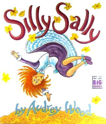 Silly Sally by Wood, Audrey