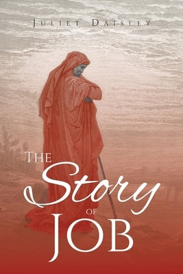 The Story Of Job by Daisley, Juliet