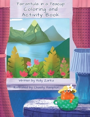 Tarantula in a Teacup Coloring and Activity Book: Coloring and Activity Book by Zarka, Holly