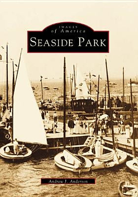 Seaside Park by Anderson, Andrew J.