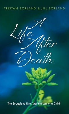 A Life After Death by Borland, Tristan