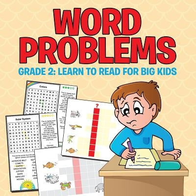 Word Problems Grade 2: Learn To Read For Big Kids by Speedy Publishing LLC