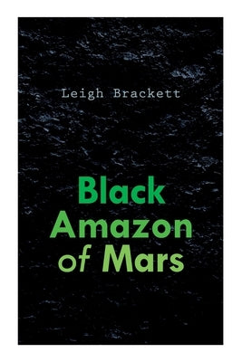 Black Amazon of Mars by Brackett, Leigh