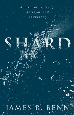 Shard by Benn, James R.