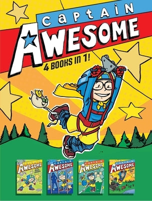 Captain Awesome 4 Books in 1! No. 3: Captain Awesome and the Missing Elephants; Captain Awesome vs. the Evil Babysitter; Captain Awesome Gets a Hole-I by Kirby, Stan