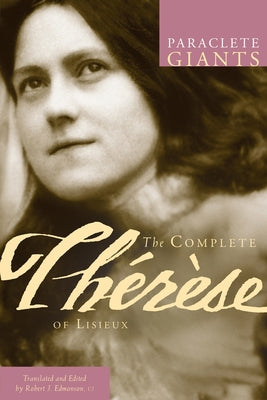 The Complete Therese of Lisieux by Edmonson, Robert