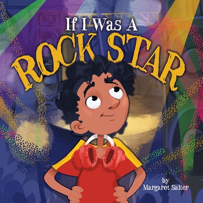 If I Was a Rock Star by Salter, Margaret