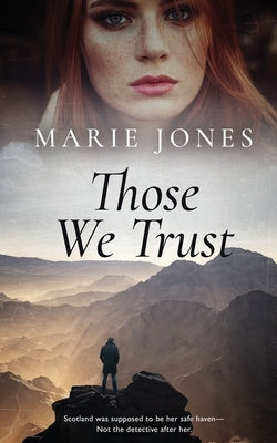 Those We Trust by Jones, Marie