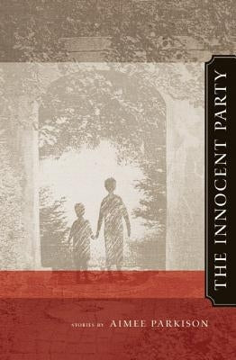 The Innocent Party by Parkison, Aimee