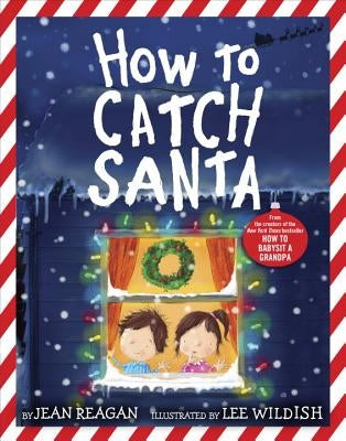 How to Catch Santa by Reagan, Jean