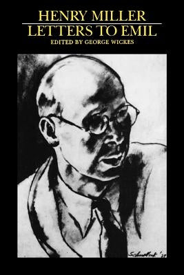 Letters to Emil: Hen Miller Pa by Miller, Henry