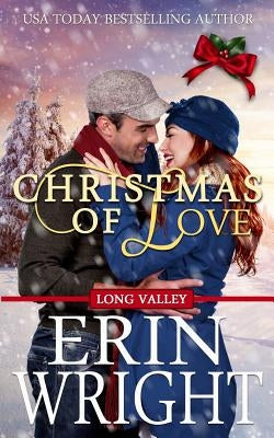 Christmas of Love: A Long Valley Romance Novella by Wright, Erin