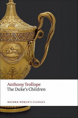 The Duke's Children by Trollope, Anthony