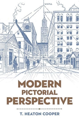 Modern Pictorial Perspective by Cooper, T. Heaton